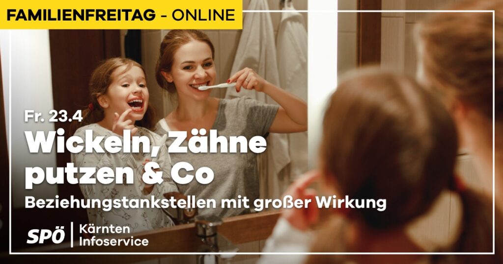 Familienfreitag – Online: Wickeln, Zähne putzen & Co – Beziehungstankstellen mit großer Wirkung